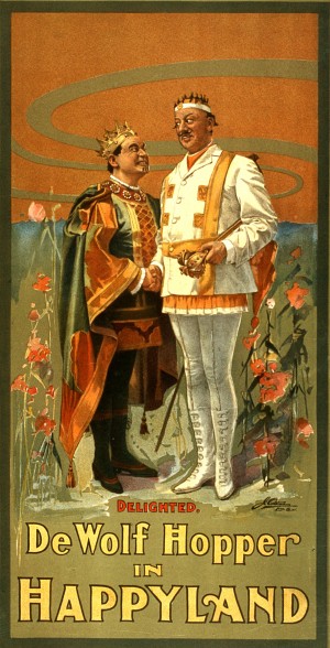 De Wolf Hopper in Happyland delighted poster in 1905